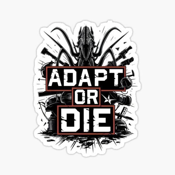 Item preview, Adapt Or Die  designed and sold by Dilwish5.
