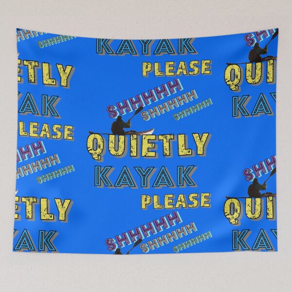 Item preview, Shhhhh shhhhh shhhh Quietly Kayak Please designed and sold by TheBruce77.
