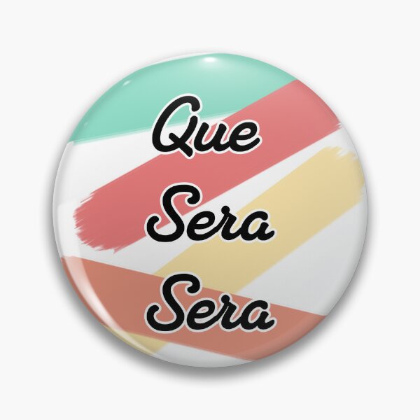 Item preview, Que Sera Sera designed and sold by ARTtbyVon.