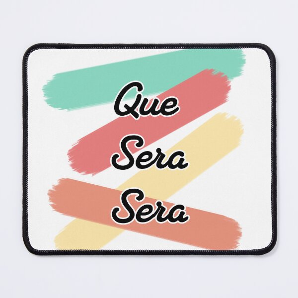 Item preview, Que Sera Sera designed and sold by ARTtbyVon.