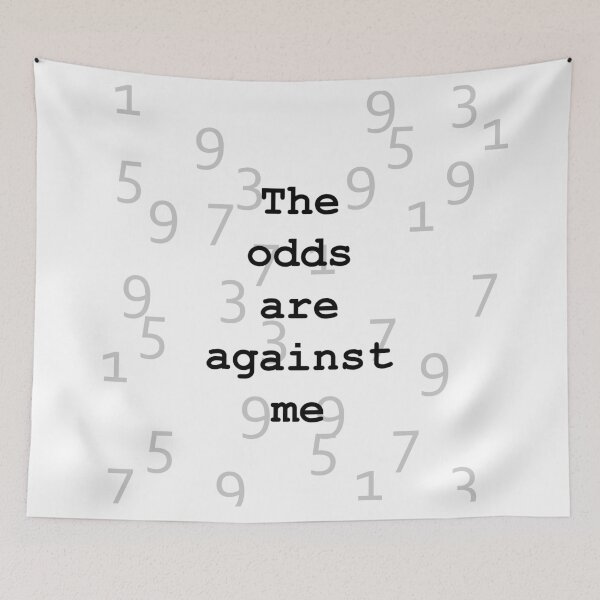 Item preview, The odds are against me designed and sold by GetItGiftIt.