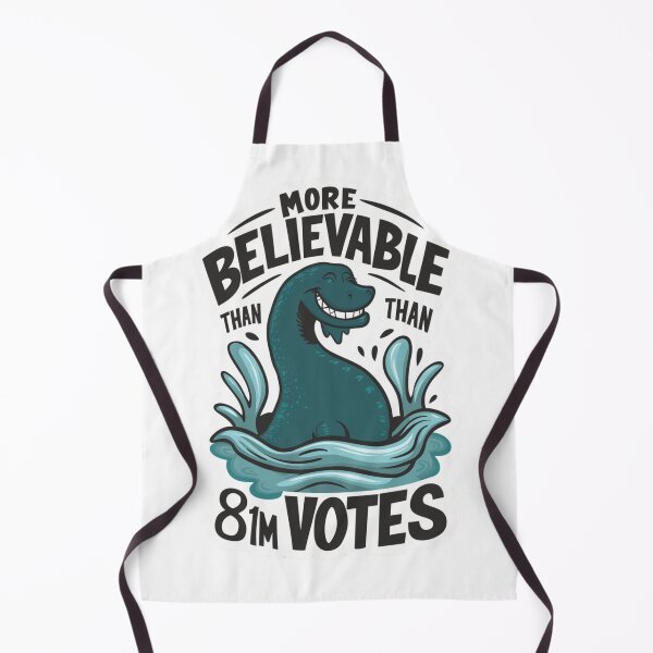 Item preview, Loch Ness More Believable that 81m Votes. designed and sold by Peter Stawicki.