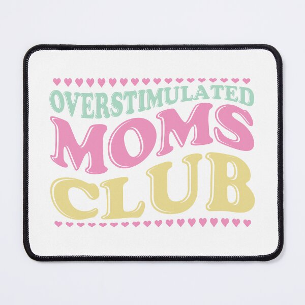 Item preview, Overstimulated Moms Club Gift For Mums designed and sold by PrntqTreasures.