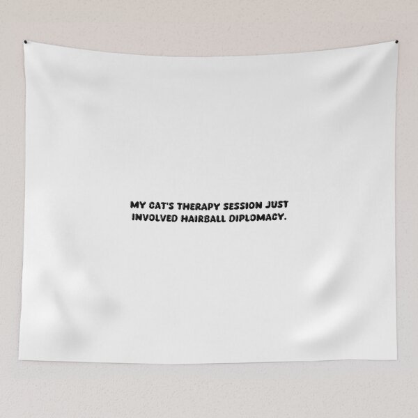 Item preview, My cat's therapy session just involved hairball diplomacy. designed and sold by onicaras.