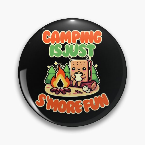 Item preview, Camping is just S'more fun designed and sold by Fr0mtheMachine.