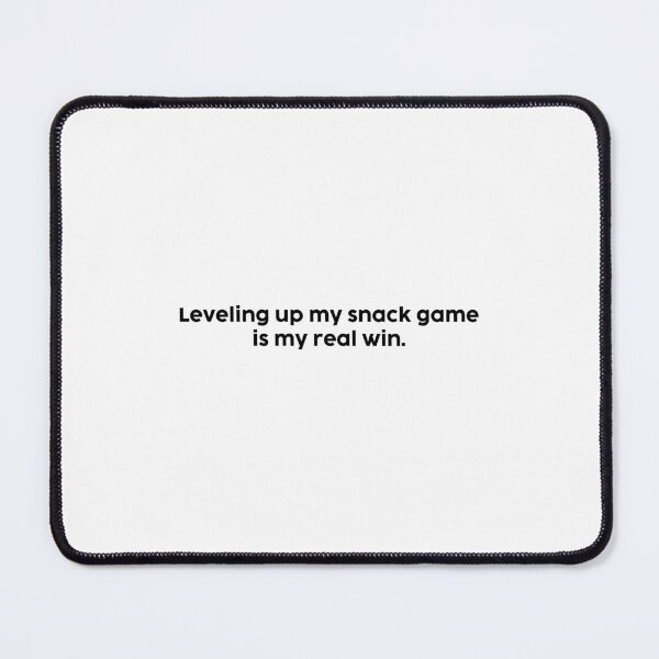 Item preview, Leveling up my snack game is my real win. designed and sold by onicaras.