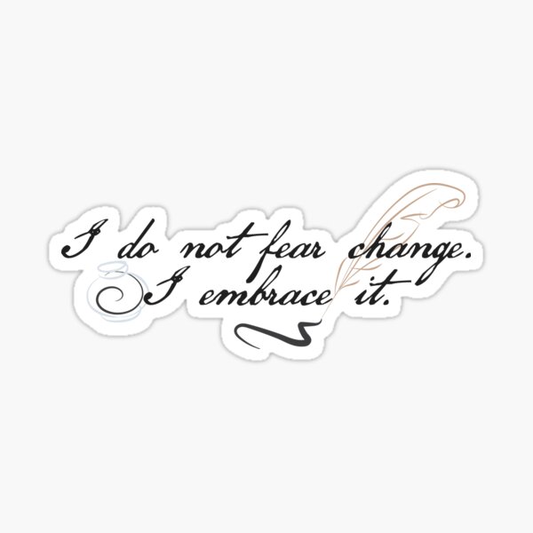 Aperçu de l'œuvre Je n'ai pas peur du changement. Je l'accepte. | bridgerton, citation, polin créée et vendue par Pinu92.