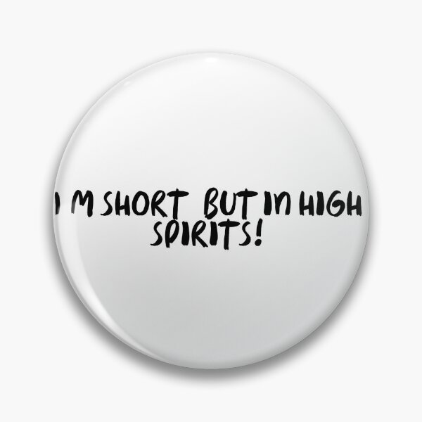 Item preview, Im short, but in high spirits! designed and sold by onicaras.