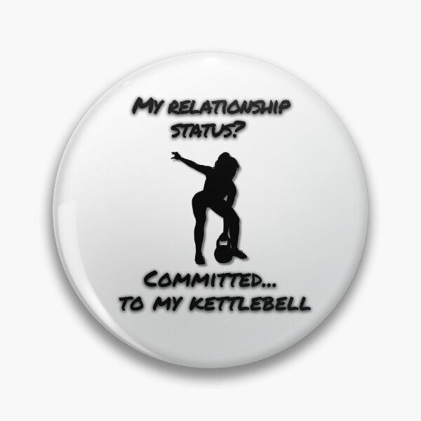 Item preview, My relationship status - Commited... to my kettlebell designed and sold by PawsitivelyElla.