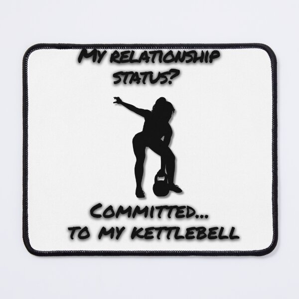 Item preview, My relationship status - Commited... to my kettlebell designed and sold by PawsitivelyElla.
