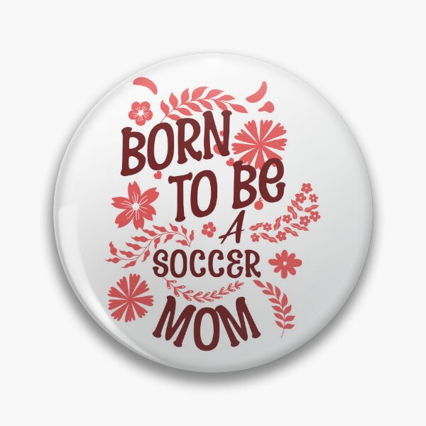 Artikelvorschau, Geboren, um Fußballmama zu sein entworfen und verkauft von GoalKickGear.