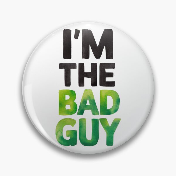 Item preview, Im the bad guy  designed and sold by Art Aesthetic.