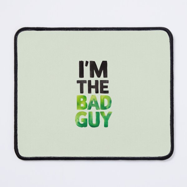 Item preview, Im the bad guy designed and sold by Art Aesthetic.