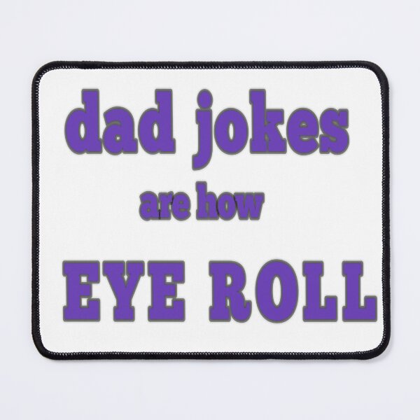 Item preview, dad jokes are how eye roll  designed and sold by MKshoper.