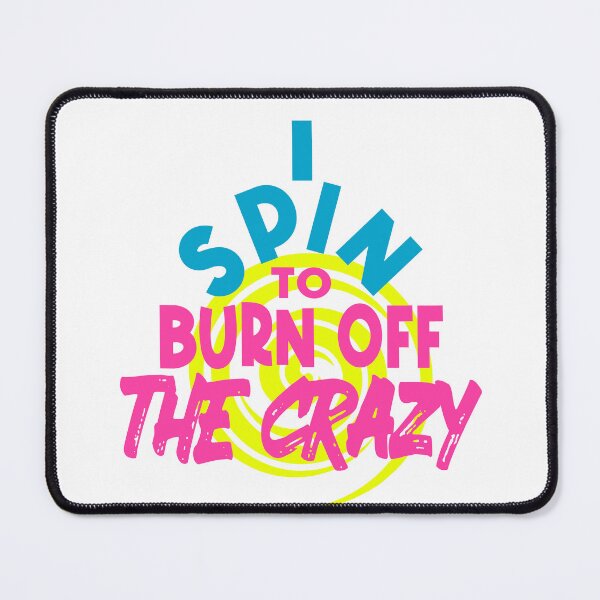 Item preview, I spin to burn off the crazy designed and sold by Colorfulman.