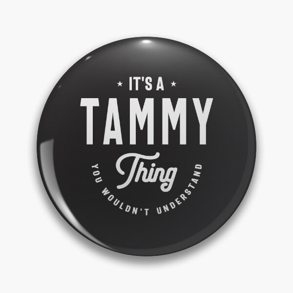 Item preview, It's a Tammy Thing Name Tammy designed and sold by cidolopez.