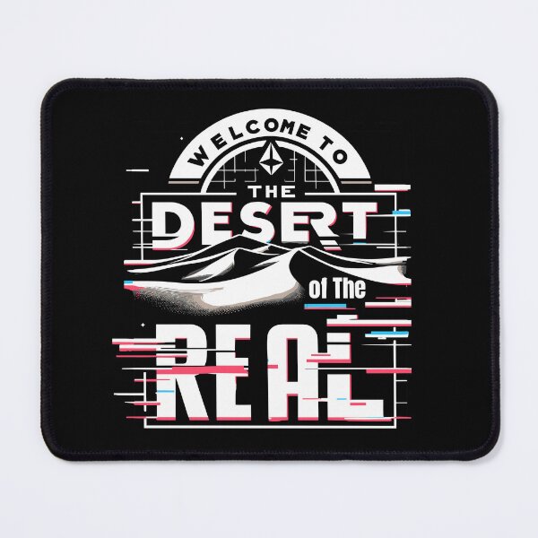 Item preview, Welcome to the Desert of the Real designed and sold by ObjCrea123.