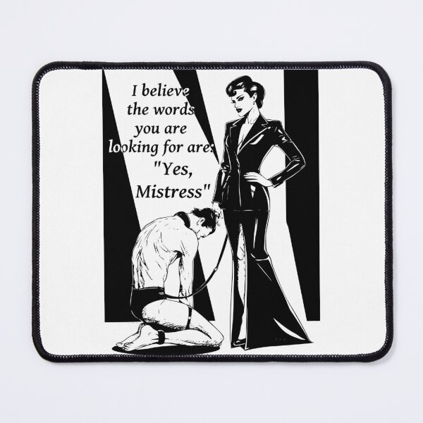Item preview, Yes, Mistress Femdom BDSM Quote designed and sold by Kink Collective.
