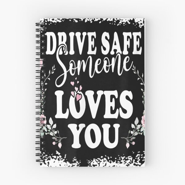 Item preview, Drive Safe Someone Loves You designed and sold by skeastore.