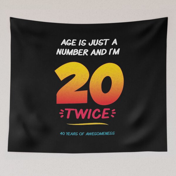 Item preview, Age Is Just a Number and I'm 20 Twice 40th Birthday  designed and sold by Uppercase Tees.