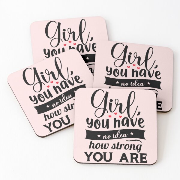 Item preview, Girl You Have No Idea How Strong You Are Quote designed and sold by SayItWithYours.