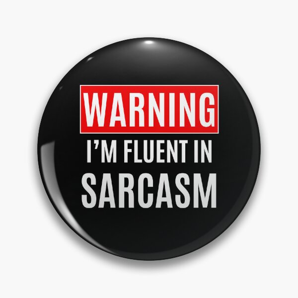 Item preview, Warning I'm Fluent in Sarcasm designed and sold by SuperAndSocial.