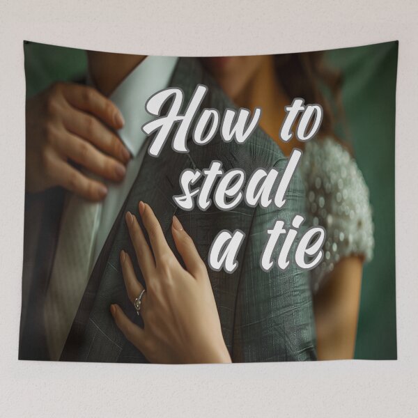 Item preview, How To Steal A Tie designed and sold by Surreallytee.
