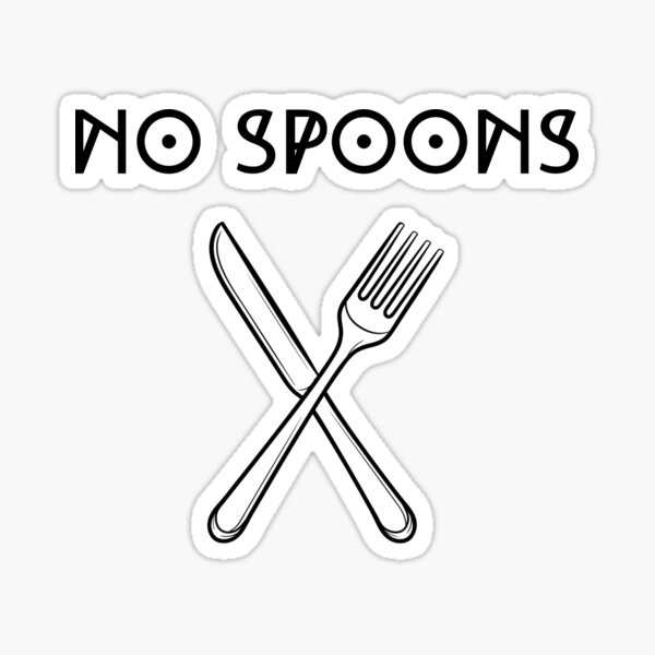 Item preview, NO SPOONS designed and sold by JKitterz.