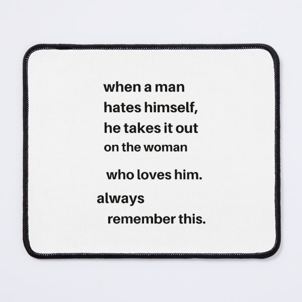 Item preview, when a man hates himself he take it out on the woman who love him designed and sold by cloudzer0000.