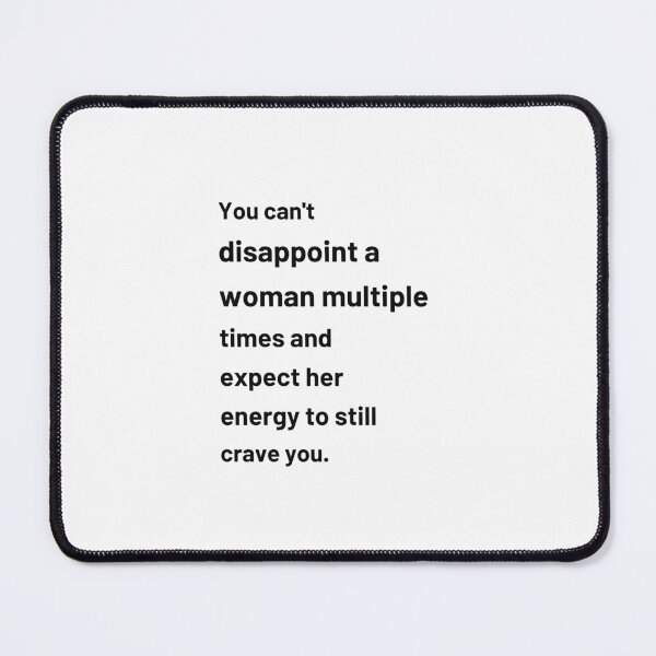 Item preview, you can't disappoint a woman multiple times designed and sold by cloudzer0000.
