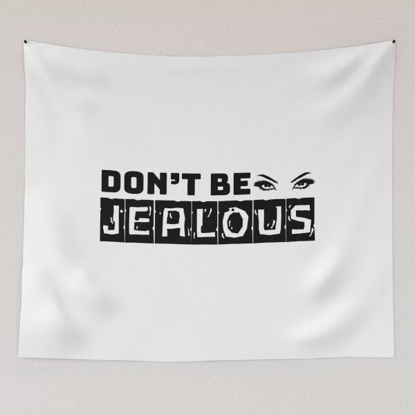 Item preview, Don't be jealous designed and sold by JunnieP.