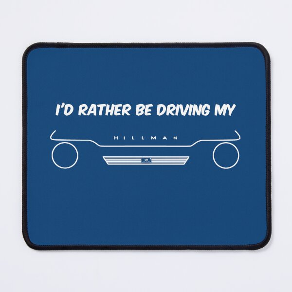 Item preview, I'd rather be driving my Hillman Imp classic car designed and sold by soitwouldseem.