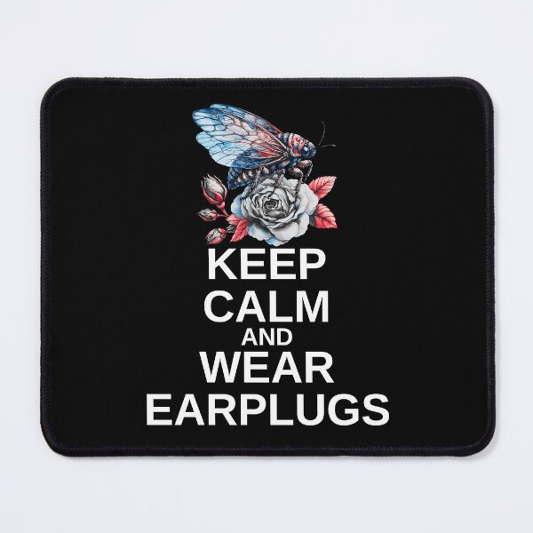 Item preview, Keep Calm and Wear Earplugs Cicada Scream Best Gift for Cicada Brood Enthusiast designed and sold by Savchuk-Vova.