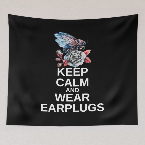 Item preview, Keep Calm and Wear Earplugs Cicada Scream Best Gift for Cicada Brood Enthusiast designed and sold by Savchuk-Vova.