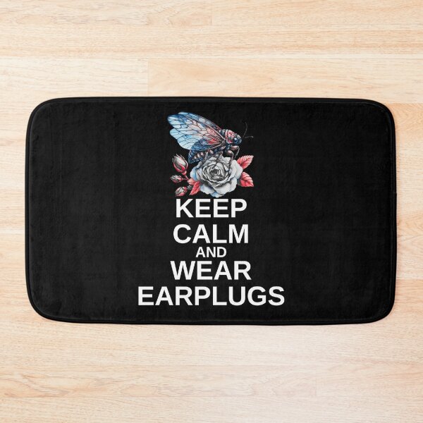 Item preview, Keep Calm and Wear Earplugs Cicada Scream Best Gift for Cicada Brood Enthusiast designed and sold by Savchuk-Vova.