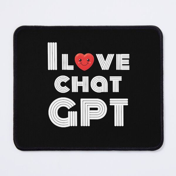 Item preview, I Love Chat GPT designed and sold by CozyLightsStore.