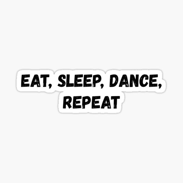 Item preview, Eat Sleep Dance Repeat  designed and sold by melinda30.