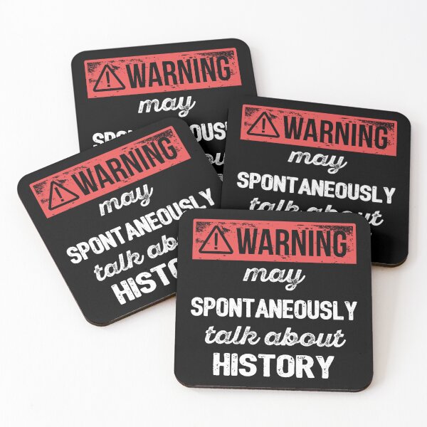Item preview, Warning: May Spontaneously Talk About History I designed and sold by Lemon Pepper.