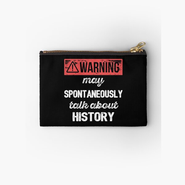 Item preview, Warning: May Spontaneously Talk About History I designed and sold by Lemon Pepper.