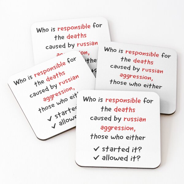 Item preview, Who is responsible for the deaths caused by Russian aggression - those who either started it or allowed it ▩ designed and sold by cabana.space.