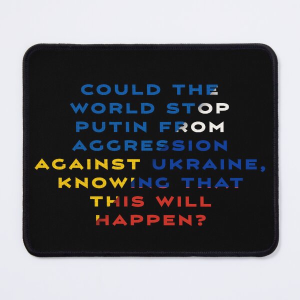 Item preview, Could the world stop Putin from aggression against Ukraine, knowing that this will happen designed and sold by cabana.space.