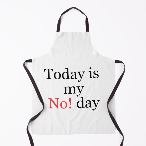 Item preview, Today is My No! day - Simple sentence reflecting your daily mood. designed and sold by ArtYourStyle.