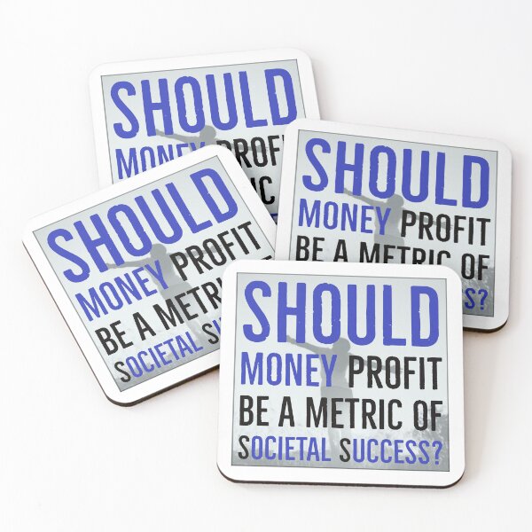 Item preview, Should money profit be a metric of societal success ▩ designed and sold by cabana.space.