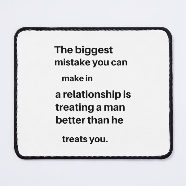 Item preview, the biggest mistake you can make in relationship.... designed and sold by cloudzer0000.