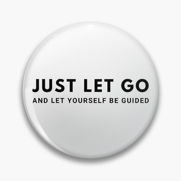 Item preview, Just Let It Go And Let Yourself Be Guided  designed and sold by TREEVIBES.