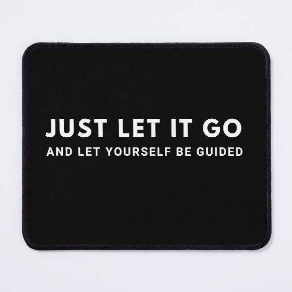 Item preview, Just Let It Go And Let Yourself Be Guided  designed and sold by TREEVIBES.
