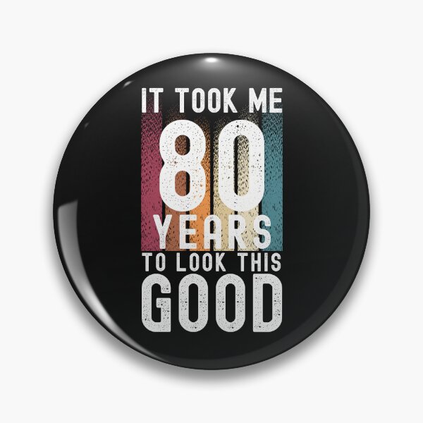 Item preview, It Took Me 80 Years To Look This Good 80th Birthday Vintage designed and sold by WildPalette-Art.