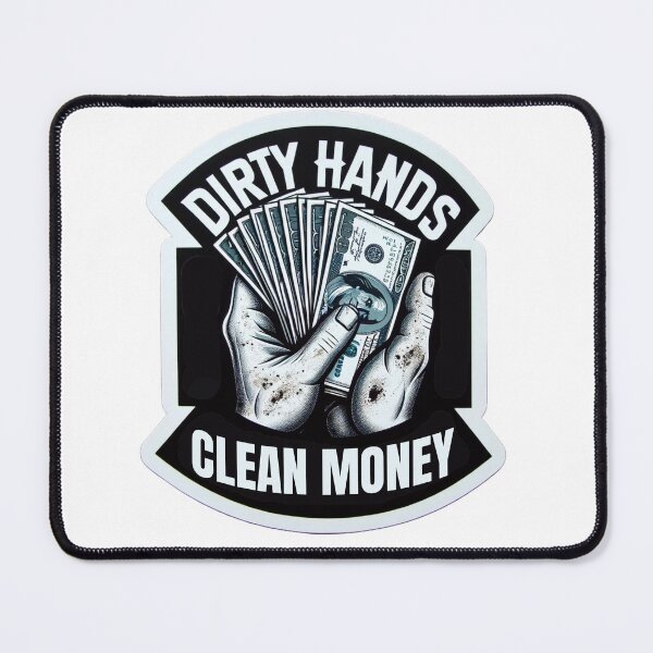Item preview, Dirty Hands Clean Money designed and sold by The People’s Punchline.