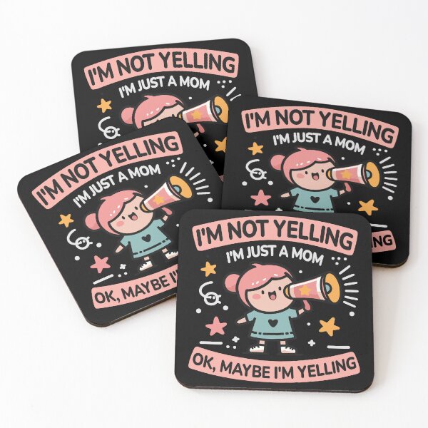 Item preview, I'm Not Yelling, I'm Just a Mom (okay, maybe I'm yelling) designed and sold by BluRockDesigns.