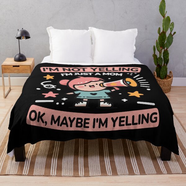 Item preview, I'm Not Yelling, I'm Just a Mom (okay, maybe I'm yelling) designed and sold by BluRockDesigns.